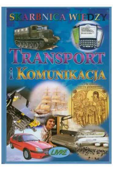 Skarbnica wiedzy. Transport i komunikacja