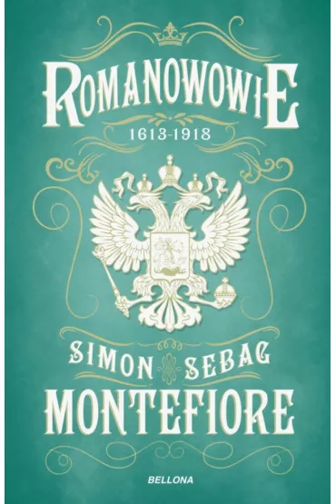 Romanowowie 1613-1918 - Simon Sebag Montefiore