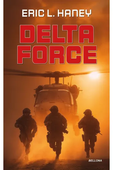 Delta Force - Eric L Haney
