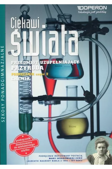 Ciekawi �wiata. Przyroda. Cz�� 2. Chemia. Przedmiot uzupe�niaj�cy. Podr�cznik. Szko�y ponadgimnazjalne - Agata Sawicka