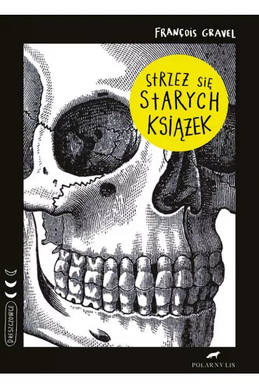 Strze� si� starych ksi��ek - Francois Gravel