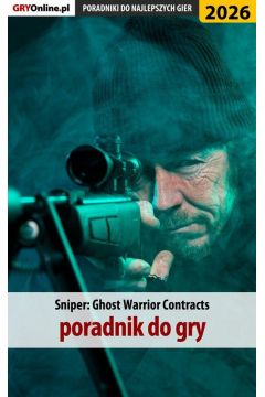 eBook Sniper Ghost Warrior Contracts - poradnik do gry pdf epub