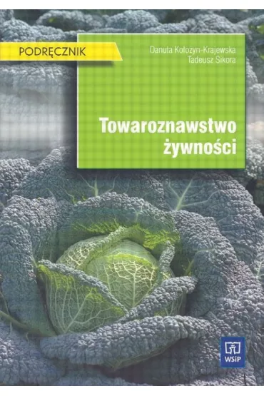 Towaroznawstwo �ywno�ci - Danuta Ko�ozyn-Krajewska, Tadeusz Sikora