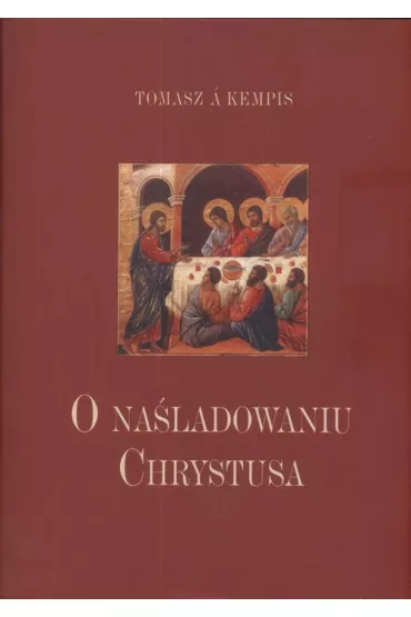 O na�ladowaniu Chrystusa (OT) - Tomasz Kempis