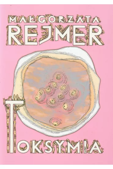 Toksymia - Ma�gorzata Rejmer
