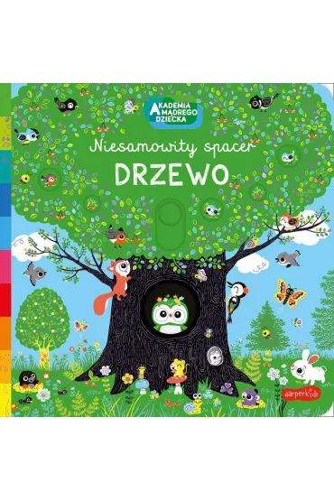 Drzewo. Akademia mdrego dziecka. Niesamowity spacer