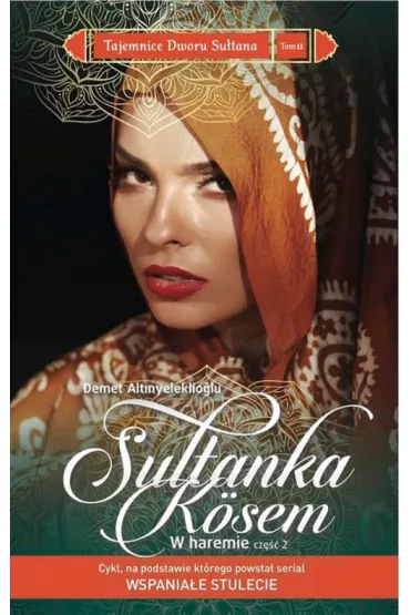 Kosem. W haremie. Cz�� 2. Tajemnice Dworu Su�tana. Tom 11 - Demet Altinyeleklioglu