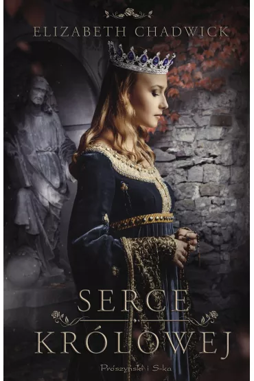 Serce kr�lowej - Elizabeth Chadwick