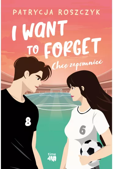 eBook I Want to Forget. Chc zapomnie mobi epub - Patrycja Roszczyk