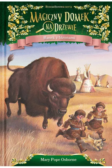 Ranek z bizonami. Magiczny domek na drzewie. Tom 18 - Mary Pope Osborne