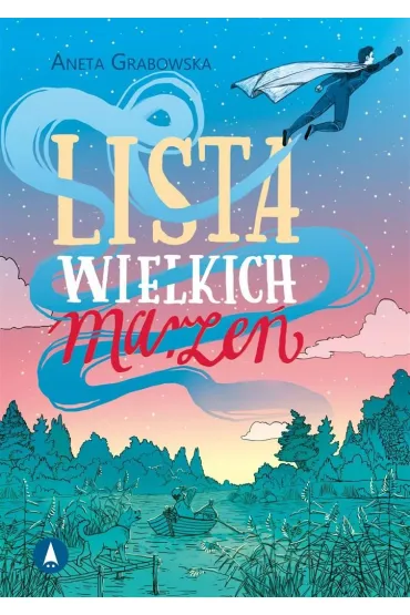 Lista wielkich marze� - Aneta Grabowska