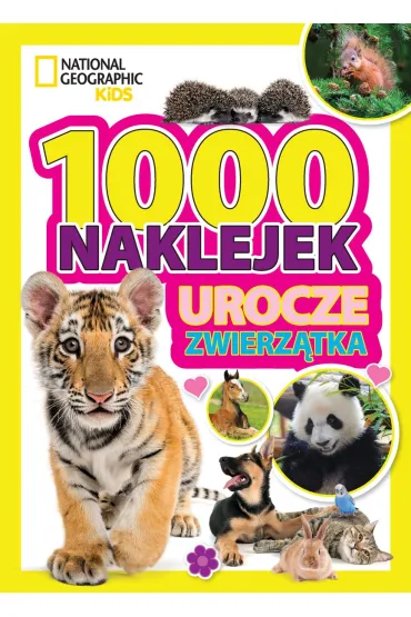 1000 naklejek. Urocze zwierz�tka. National Geographic Kids - Dominika  Skrzypek T�um