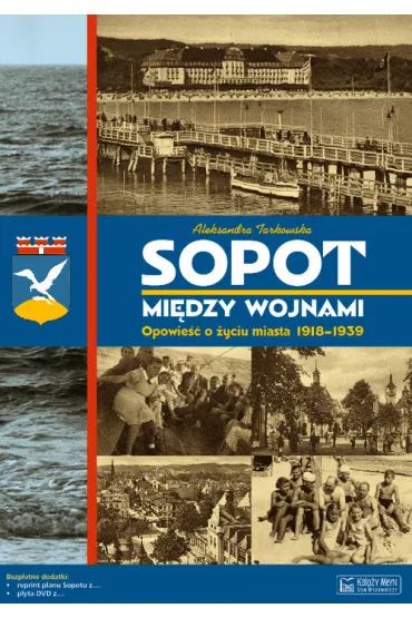 Sopot mi�dzy wojnami + Plan miasta + CD - Aleksandra Tarkowska