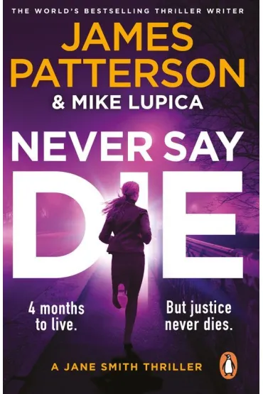 Never Say Die - James Patterson