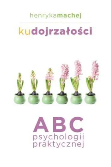 Ku dojrza�o�ci - Krystyna Machej