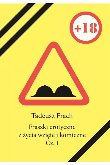 Fraszki erotyczne z �ycia wzi�te i konieczne - Tadeusz Frach