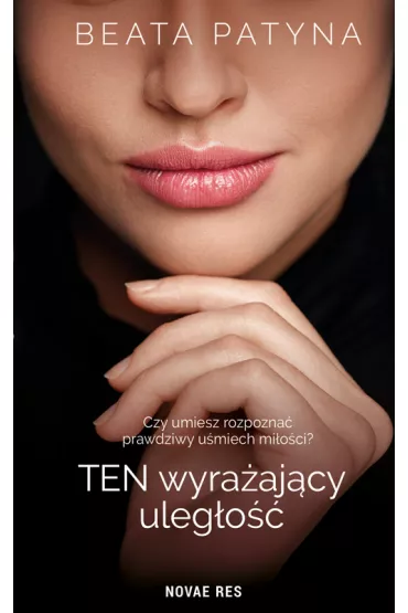 Ten wyra�aj�cy uleg�o�� - Beata Patyna