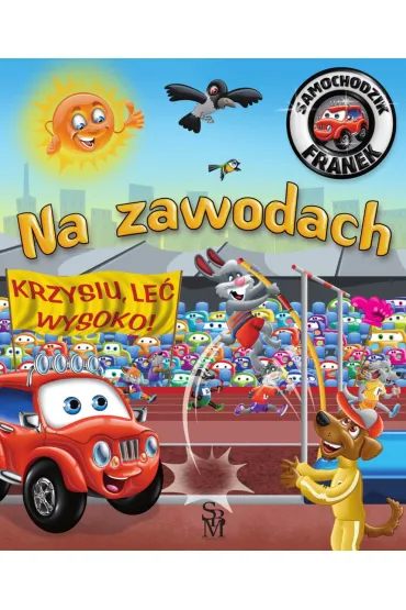 Na zawodach. Samochodzik Franek - Karolina G�rska