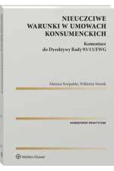 Nieuczciwe warunki w umowach konsumenckich - Mariusz Korpalski, Wiktoria Nowak
