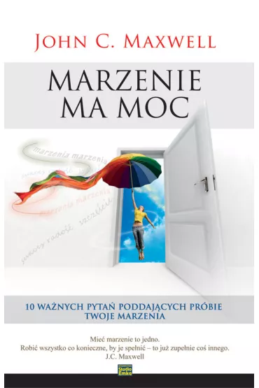 Marzenie ma moc - John C. Maxwell