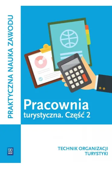 Pracownia turystyczna. Technik obs�ugi turystycznej. Cz�� 2 - Barbara Steblik-Wla�lak, Maria Napi�rkowska-Gzula