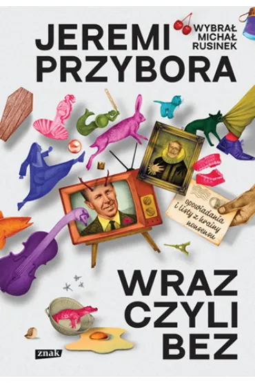 Wraz, czyli bez. Opowiadania i listy z krainy nonsensu - Jeremi Przybora