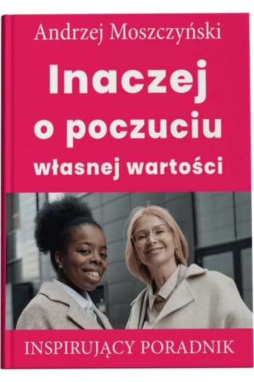 Inaczej o poczuciu własnej wartości