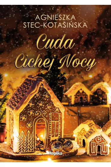 Cuda Cichej Nocy - Agnieszka Stec-Kotasi�ska