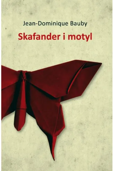 Skafander i motyl - Jean-Dominique Bauby