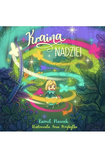 Kraina Nadziei - Kamil Nowak