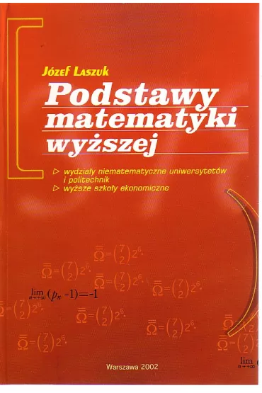 Podstawy matematyki wy�szej - J�zef Laszuk