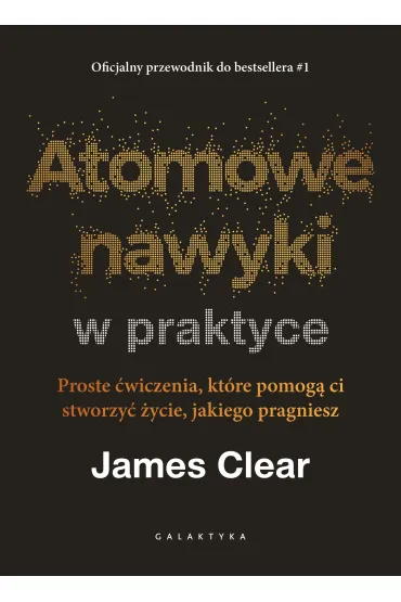 Pakiet: Atomowe nawyki w praktyce. Proste �wiczenia, kt�re pomog� ci stworzy� �ycie, jakiego pragniesz, Karnet B6 z kopert� z�ocona Mi�ka Walentynki, e-Bon Karta Podarunkowa Kocham Ci� 100 z� TaniaKsiazka.pl