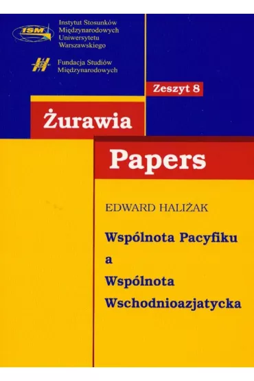 Wsp�lnota Pacyfiku a Wsp�lnota Wschodnioazjatycka - Edward Hali�ak