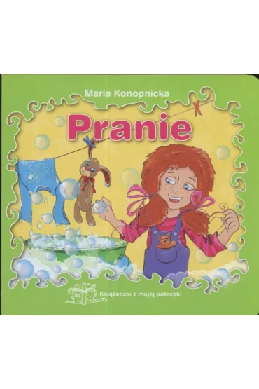 Ksi��eczki z mojej p�eczki. Pranie * - Maria Konopnicka