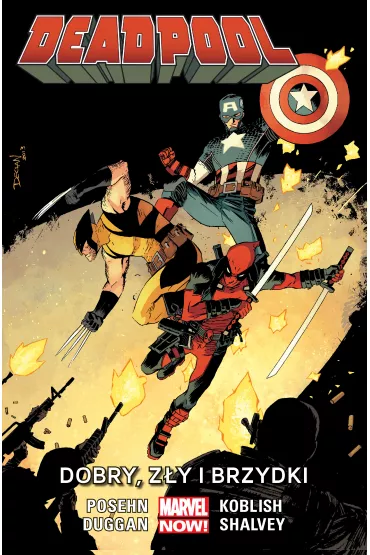 Marvel Now Dobry, z�y i brzydki. Deadpool. Tom 3 - Brian Posehn, Gerry Duggan