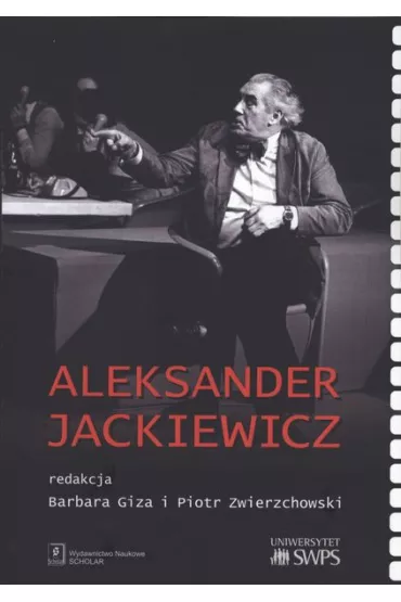 Aleksander Jackiewicz. Polscy krytycy filmowi - Barbara Giza, Piotr Zwierzchowski