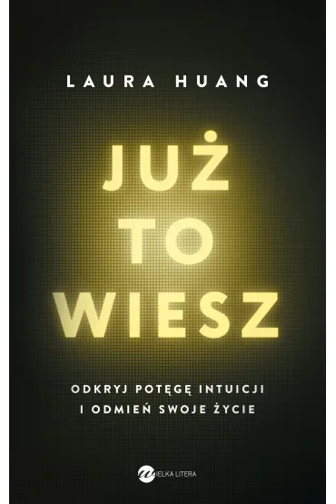 Ju� to wiesz - Laura  Huang