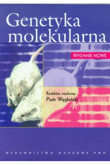 Genetyka molekularna - Piotr W�gle�ski