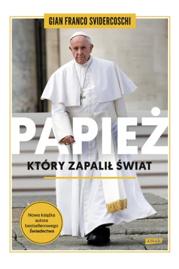Papie�, kt�ry zapali� �wiat - Gian Franco Svidercoschi