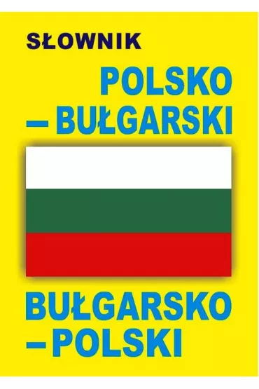 S�ownik polsko&ndash;bu�garski bu�garsko-polski
