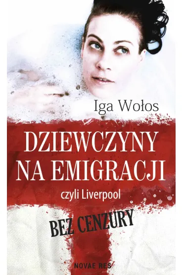 Dziewczyny na emigracji czyli liverpool bez cenzury - Iga Wo�os