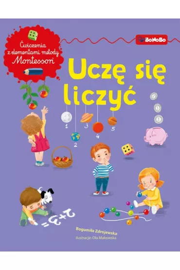 Ucz� si� liczy�. Matematyka z elementami metody Montessori - Bogumi�a Zdrojewska