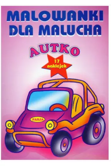Malowanki dla malucha - Autko PASJA