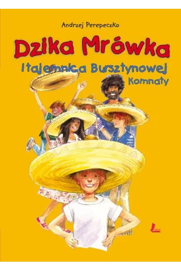 Dzika Mr�wka i tajemnica bursztynowej komnaty. Dzika Mr�wka. Tom 5 - Andrzej Perepeczko