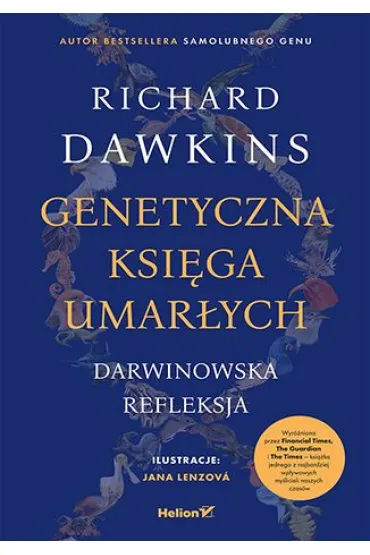 Genetyczna ksi�ga umar�ych. Darwinowska refleksja - Richard Dawkins, Jana Lenzova