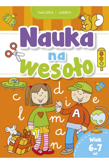 Nauka na weso�o. �wiczenia i zadania. Wiek 6-7 lat