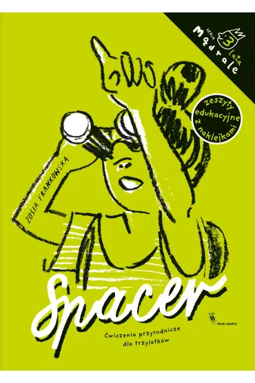 M�drale. Spacer. �wiczenia przyrodnicze dla trzylatk�w - Zosia Frankowska