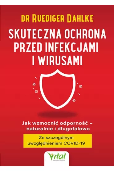 Skuteczna ochrona przed infekcjami i wirusami - Ruediger Dahlke