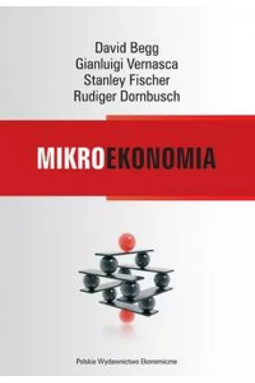 Mikroekonomia - David Begg, Dornbusch Rudiger, Stanley Fischer, Vernasca Gianluigi