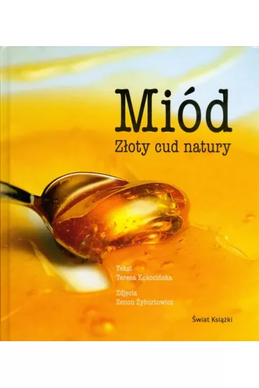 Mi�d. Z�oty cud natury - Teresa Kokoci�ska